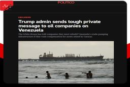 دولت ترامپ پیام مخفیانه جدّی به شرکتهای نفتی درباره ونزوئلا ارسال کرد